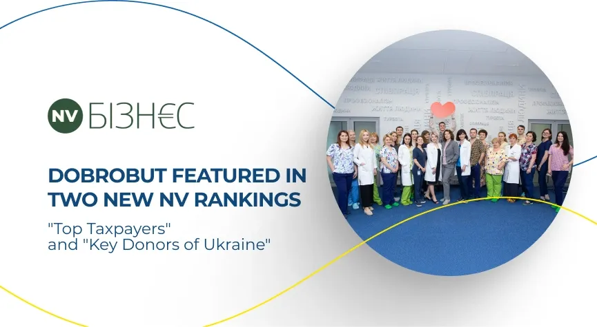 Dobrobut Featured Among Ukraine’s Largest Taxpayers and Top Donors